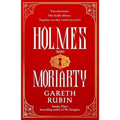 Holmes and Moriarty: The new official Sherlock Holmes novel from Sunday Times bestselling author