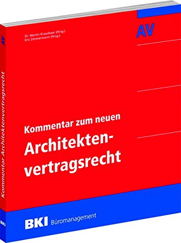 BKI Kommentar zum neuen Architektenvertragsrecht BKI Kommentar zum neuen Architektenvertragsrecht