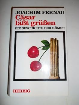 Hardcover Cäsar läßt grüßen. Die Geschichte der Römer. [German] Book