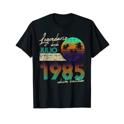 Cumpleaños Hombre Regalos Legendario Desde Julio 1985 Camiseta