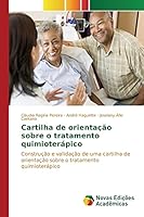 Cartilha de Orientacao Sobre O Tratamento Quimioterapico 6130168500 Book Cover