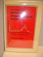 An Account of the American Epidemiological Society: A Retrospect of Some Fifty Years (Yale Journal of Biology & Medicine, Volume 46) B0017T2WW2 Book Cover