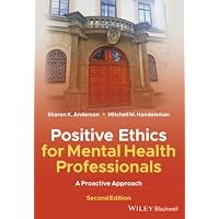 Positive Ethics for Mental Health Professionals