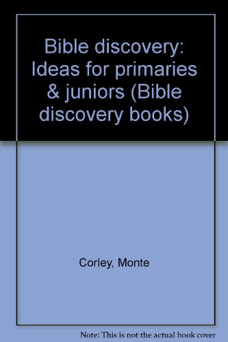 Bible discovery: Ideas for primaries & juniors (Bible discovery books)