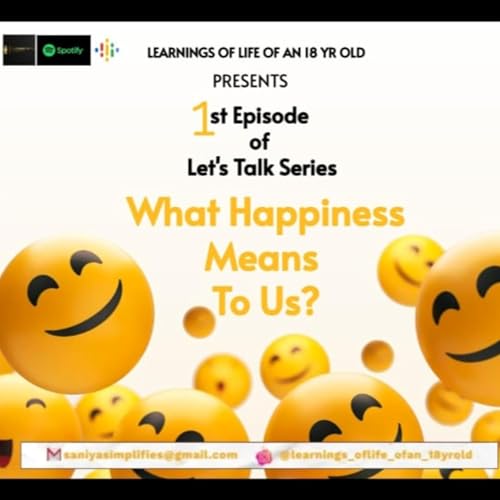 Let's Talk Series-Episode 1: What Happiness means to us?