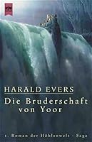 Höhlenwelt- Saga 01. Die Bruderschaft von Yoor. 3453178971 Book Cover