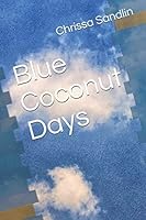Blue Coconut Days 1099383102 Book Cover