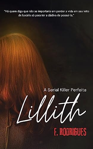 Lillith: A Serial Killer Perfeita
