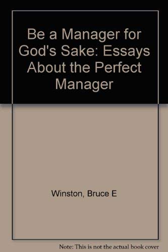 Be a Manager for God's Sake: Essays About the P... 1929217005 Book Cover