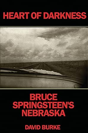 Heart of Darkness: Bruce Springsteen's Nebraska 0 Edition Heart of Darkness: Bruce Springsteen's Nebraska 0 Edition book cover