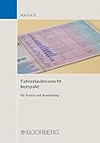 fahrerlaubnisbehörde  Fahrerlaubnisrecht kompakt: für Praxis und Ausbildung
