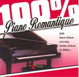100% Piano Romantique [Audio CD] Various artists