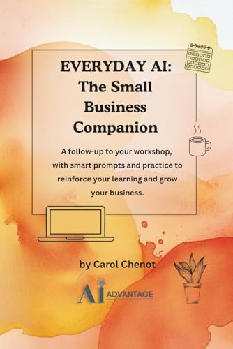 EVERYDAY AI for Small Business: After the Workshop | Applying what you learned to your business