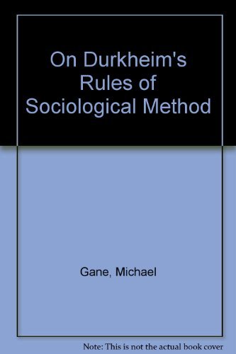 On Durkheim's "Rules of Sociological Method"
