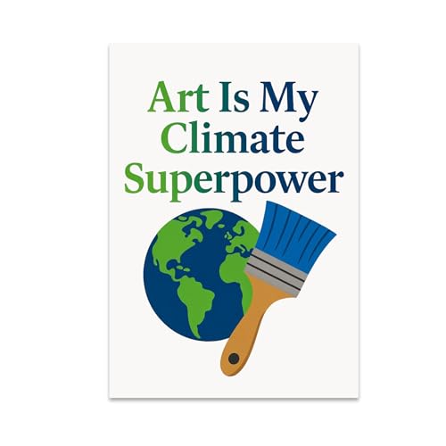Environmental Activism Poster Print - Art Is My Climate Superpower - 13x19 - Modern Decor