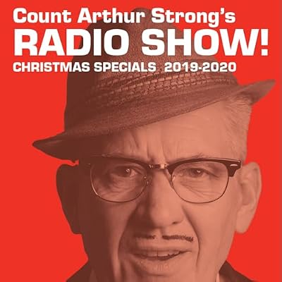 Count Arthur Strongs Radio Show - Christmas Specials 2019-2020
