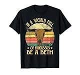 In A World Full Of Princesses Be A Beth Design Tee