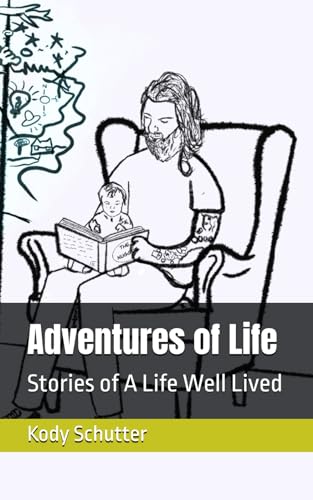 Adventures of Life: Stories of A Life Well Lived