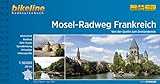  Mosel-Radweg Frankreich: Von der Quelle zum Dreiländereck 1:50.000, 286 km (Bikeline Radtourenbücher)