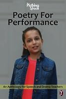 Poetry For Performance: An Anthology for Speech and Drama Teachers 1546421912 Book Cover
