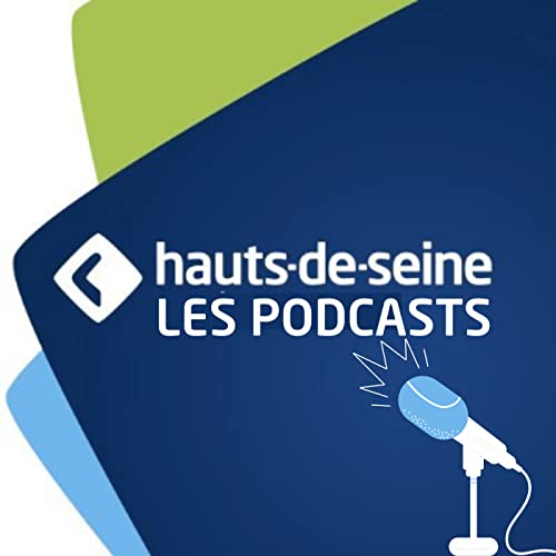 Couverture de D&eacute;partement des Hauts-de-Seine, les podcasts