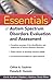 Essentials of Autism Spectrum Disorders Evaluation and Assessment