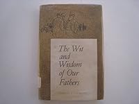 The wit and wisdom of our fathers: Sketches from the life of an immigrant church B0007HF8O4 Book Cover
