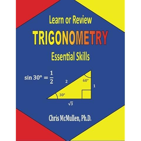 Learn or Review Trigonometry: Essential Skills (Step-By-Step Math Tutorials) Cover