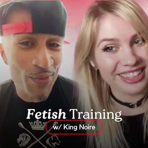 Fetish Training (w/ King Noire)