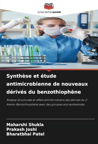 Synthèse et étude antimicrobienne de nouveaux dérivés du benzothiophène: Analyse structurale et effets antimicrobiens des dérivés du 2-Amino-Benzothiophène avec des groupes aryl-acétamides