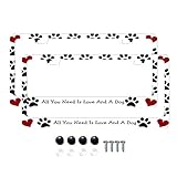 DZGlobal License Plate Covers All You Need is Love and A Dog Steel Metal License Plate Frames Style