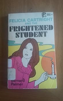 Felicia Cartright and the frightened student - Book  of the Felicia Cartright