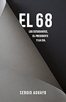 68 los estudiantes, el presidente y la CIA, El 6077876690 Book Cover