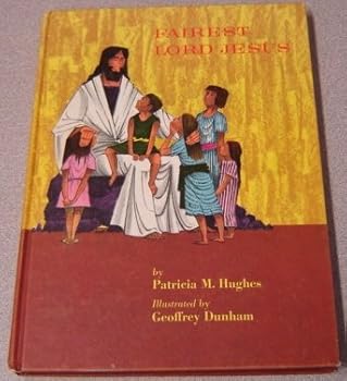 Fairest Lord Jesus : A Reading Book for the Primary Child, His Parents and His Teacher