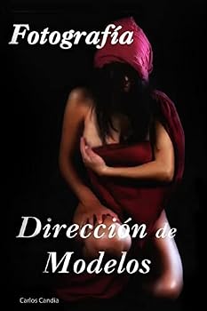 Paperback Direccion de Modelos: Fotografia Creativa [Spanish] Book
