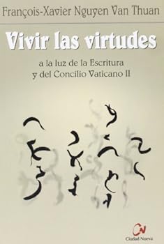 Vivir las virtudes a la luz de la Escritura y del Concilio Vaticano II