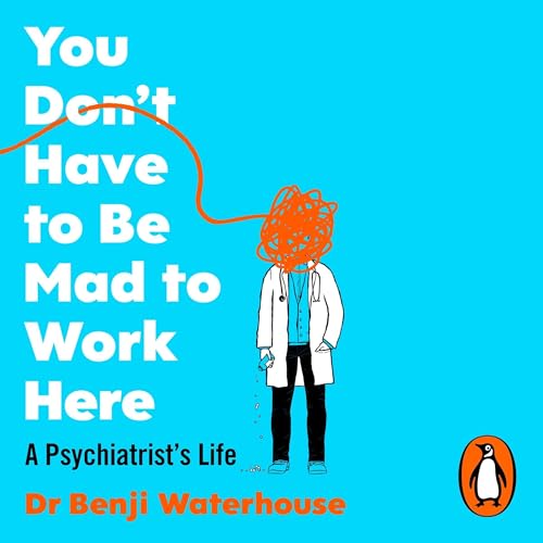 You Don't Have to Be Mad to Work Here by Benji Waterhouse episode artwork