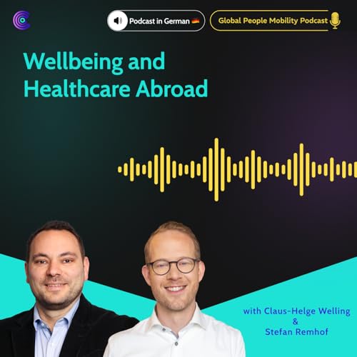 Ep.54: Wellbeing and Healthcare Abroad with Claus-Helge Welling and Stefan Remhof