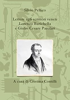 Paperback Lettere agli scrittori veneti Lorenzo Barichella e Giulio Cesare Parolari (1835-1846) [Italian] Book