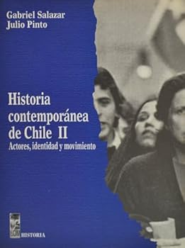 Paperback Historia Contemporanea de Chile, Volume II: Actores, Identidad y Movimiento (Historia Contemporanea de Chile, Volume 2) [Spanish] Book