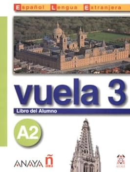 Paperback Vuela 3 Libro del Alumno A2 (Espanol Lengua Extranjera / Spanish As Foreign Language) (Spanish Edition) [Spanish] Book