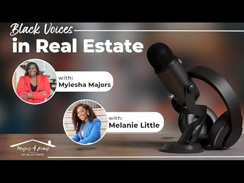 Black Voices in Real Estate | Episode 3 | Melanie Little