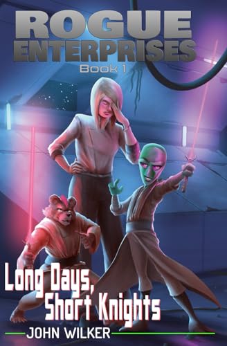 Long Days, Short Knights (Rogue Enterprises) 1951964233 Book Cover
