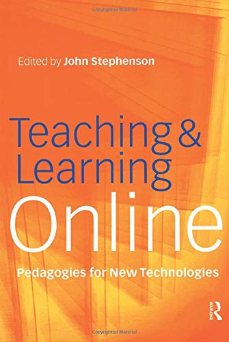 Teaching & Learning Online: New Pedagogies for New Technologies