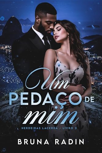 Um pedaço de mim (Herdeiras Lacerda Livro 2)