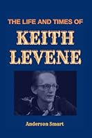 The Life And Times Of Keith Levene B0BM429RQT Book Cover
