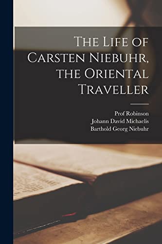 The Life of Carsten Niebuhr, the Oriental Traveller