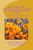  Enjoy English Languages and Culture on Multidimentional Stages: Enjoy English languages and culture on multidimentional stages