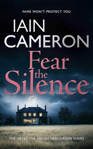 Fear the Silence (DI Angus Henderson)