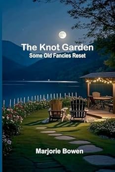The Knot Garden: Some Old Fancies Reset